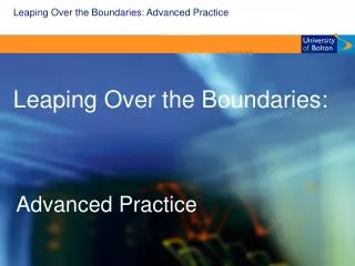 Leaping Over the Boundaries: Advanced Practice