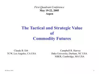 The Tactical and Strategic Value of Commodity Futures
