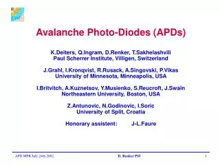 Avalanche Photo-Diodes (APDs) K.Deiters, Q.Ingram, D.Renker, T.Sakhelashvili