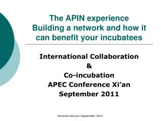 The APIN experience Building a network and how it can benefit your incubatees