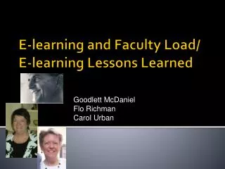 E-learning and Faculty Load/ E-learning Lessons Learned