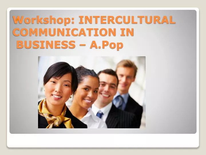 workshop intercultural communication in business a pop