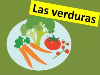 las verduras