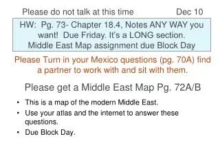 Please Turn in your Mexico questions (pg. 70A) find a partner to work with and sit with them.