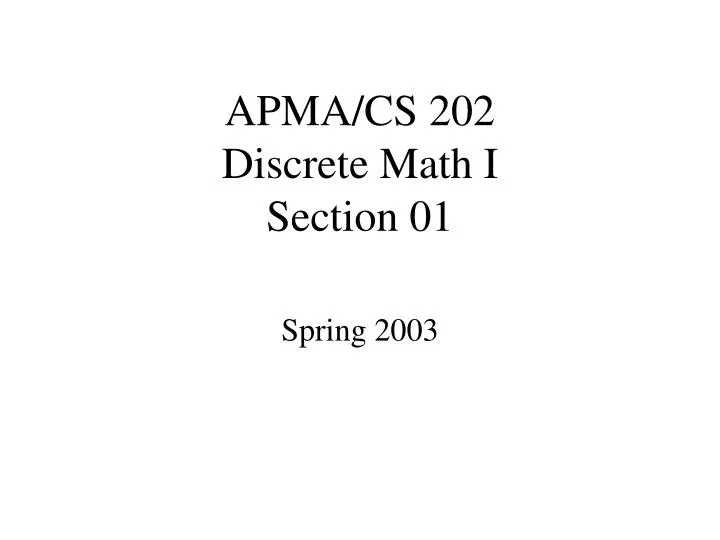 apma cs 202 discrete math i section 01