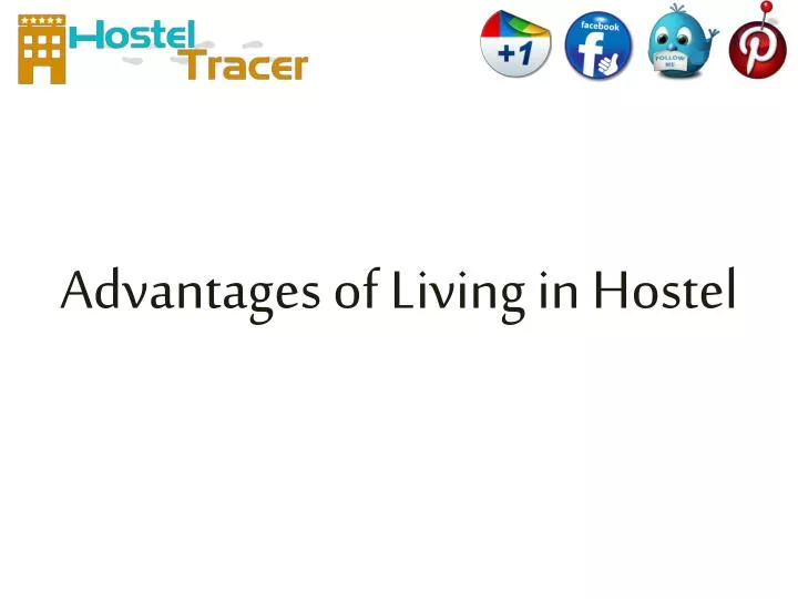 advantages of living in hostel