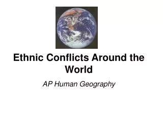 Ethnic Conflicts Around the World