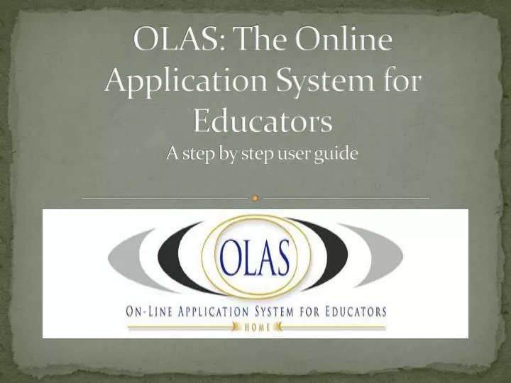 olas the online application system for educators a step by step user guide