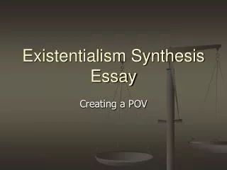 Existentialism Synthesis Essay