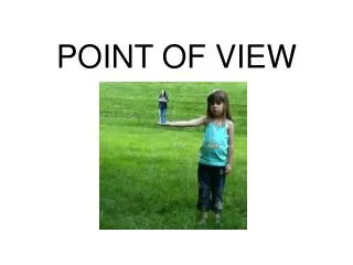 POINT OF VIEW