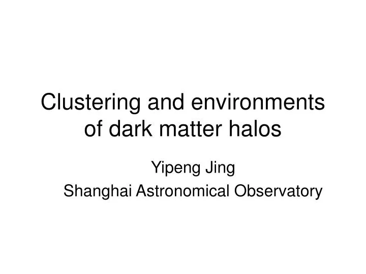 clustering and environments of dark matter halos