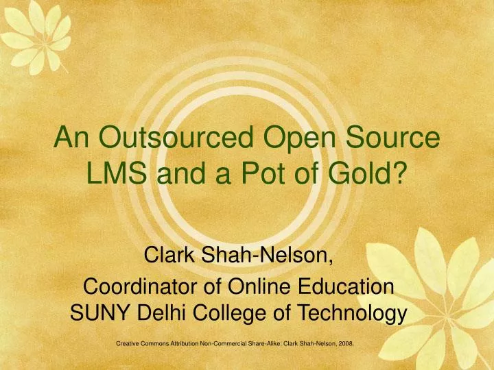 an outsourced open source lms and a pot of gold