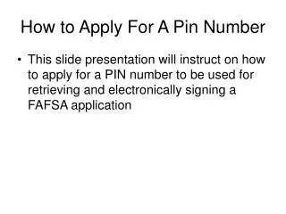 How to Apply For A Pin Number