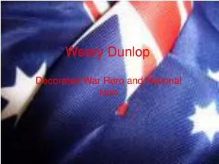 Weary Dunlop
