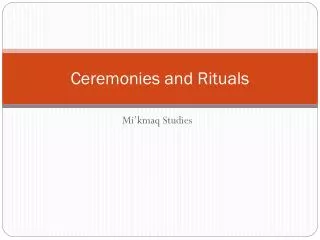 Ceremonies and Rituals