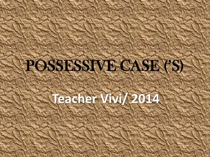 possessive case s