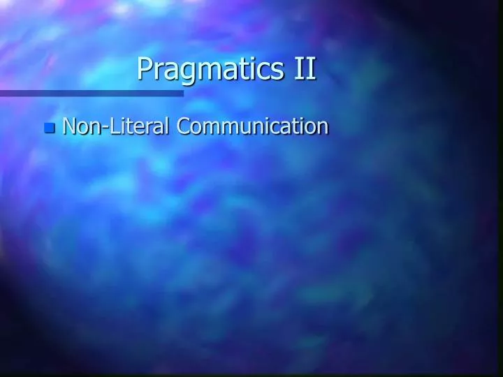 pragmatics ii