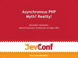 Asynchronous PHP Myth? Reality!
