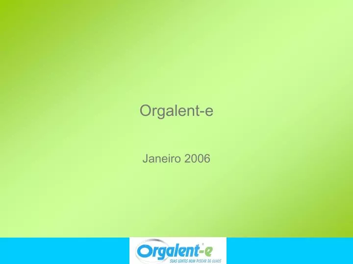 orgalent e