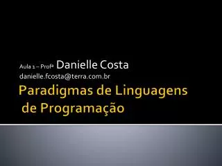 aula 1 prof danielle costa danielle fcosta@terra com br