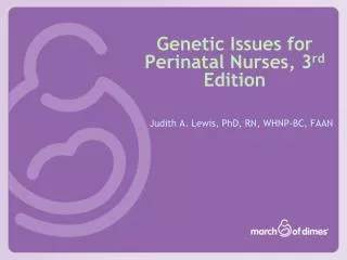 Genetic Issues for Perinatal Nurses, 3 rd Edition