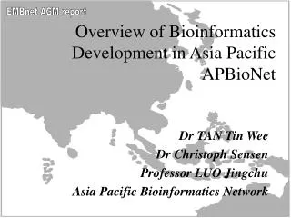 Overview of Bioinformatics Development in Asia Pacific APBioNet