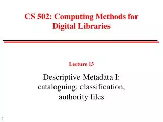 CS 502: Computing Methods for Digital Libraries