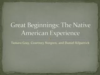 Great Beginnings: The Native American Experience