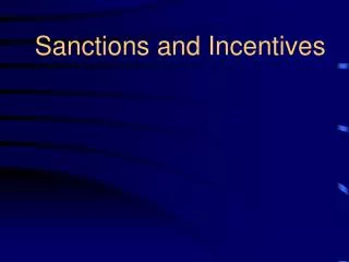 Sanctions and Incentives
