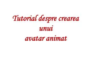 tutorial despre crearea unui avatar animat