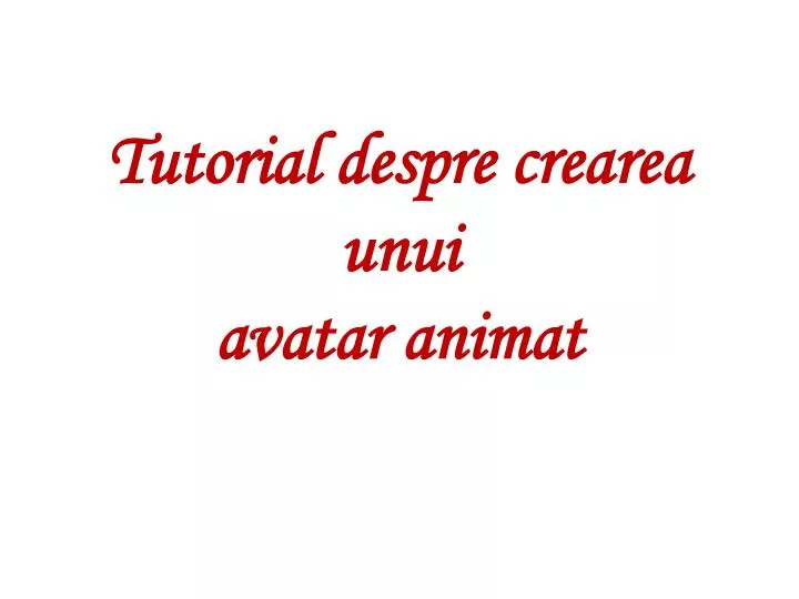 tutorial despre crearea unui avatar animat