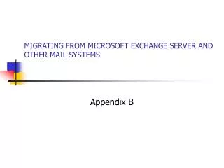 MIGRATING FROM MICROSOFT EXCHANGE SERVER AND OTHER MAIL SYSTEMS
