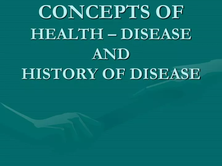 concepts of health disease and history of disease