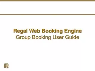 Regal Web Booking Engine Group Booking User Guide