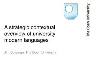 A strategic contextual overview of university modern languages