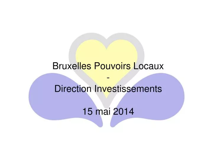 bruxelles pouvoirs locaux direction investissements 15 mai 2014