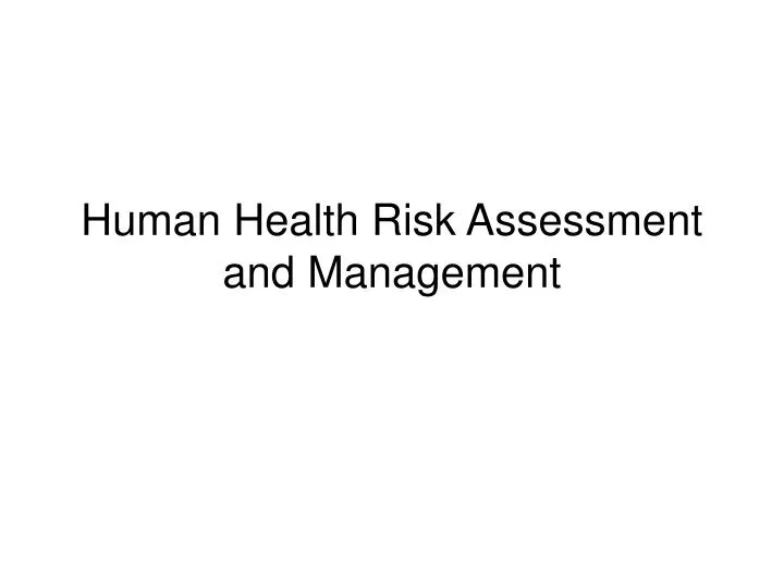 human health risk assessment and management