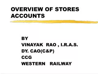 OVERVIEW OF STORES ACCOUNTS