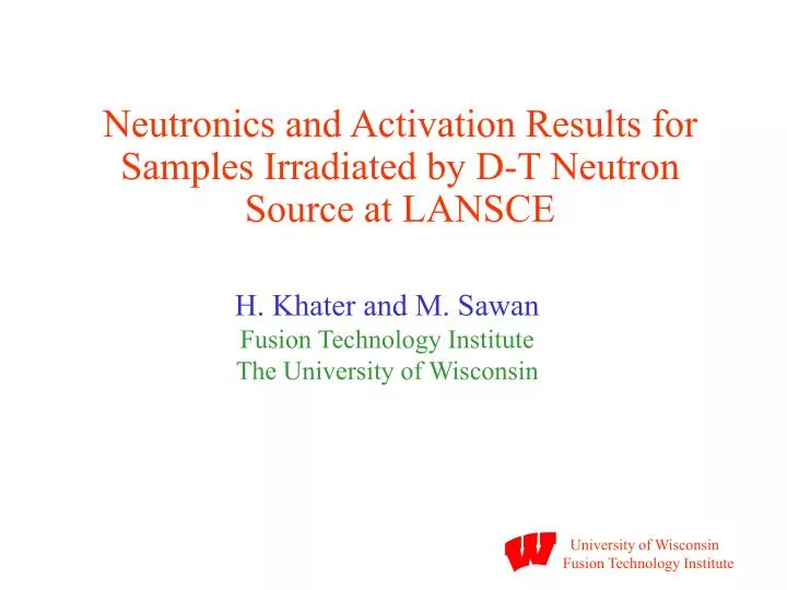 neutronics and activation results for samples irradiated by d t neutron source at lansce