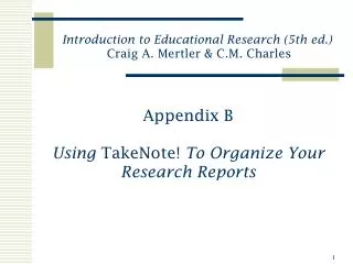 Appendix B Using TakeNote! To Organize Your Research Reports