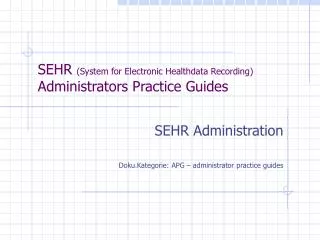 SEHR (System for Electronic Healthdata Recording) Administrators Practice Guides