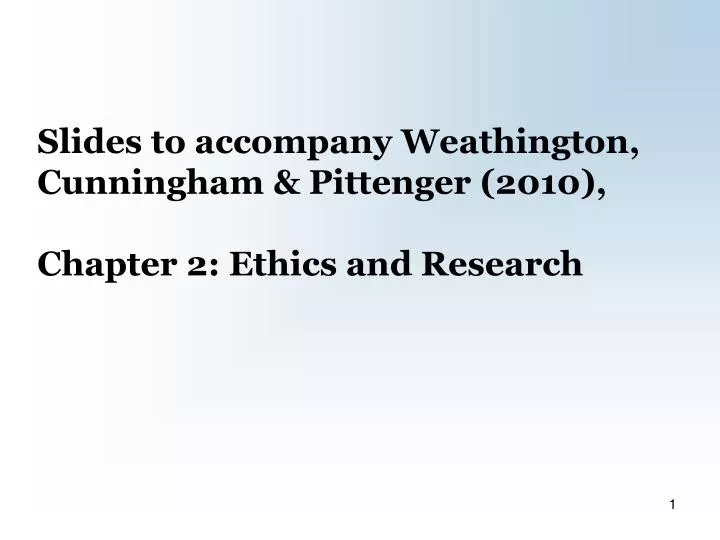 slides to accompany weathington cunningham pittenger 2010 chapter 2 ethics and research