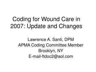 Coding for Wound Care in 2007: Update and Changes