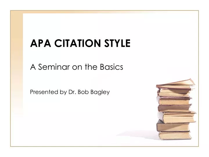 apa citation style a seminar on the basics