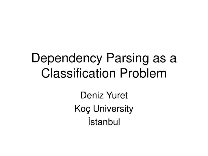 dependency parsing as a classification problem
