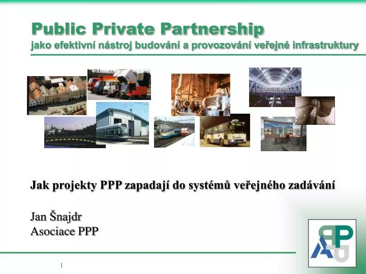 public private partnership jako efektivn n stroj budov n a provozov n ve ejn infrastruktury