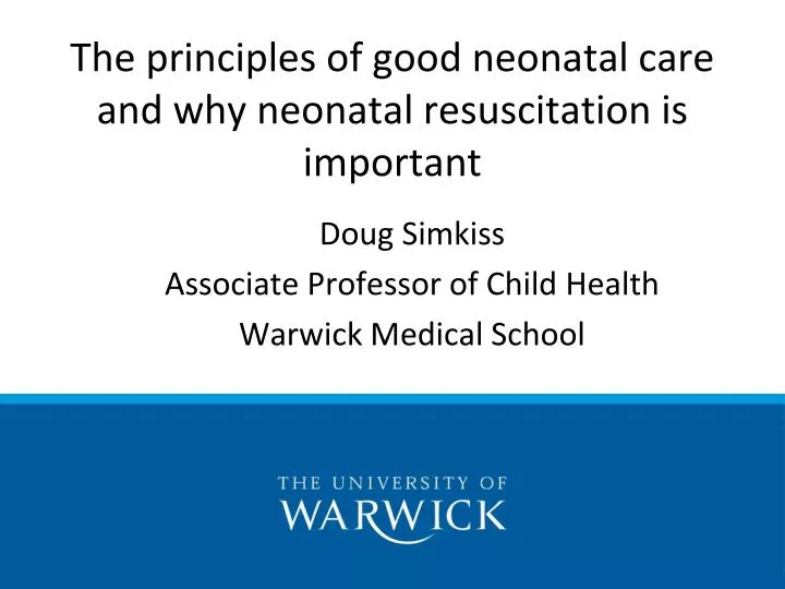 the principles of good neonatal care and why neonatal resuscitation is important