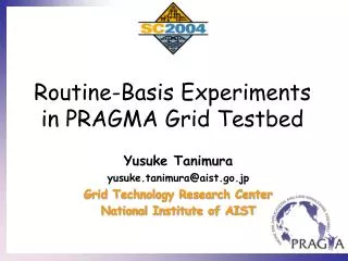 Routine-Basis Experiments in PRAGMA Grid Testbed