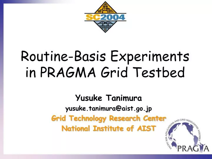 routine basis experiments in pragma grid testbed