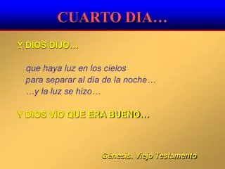 cuarto dia